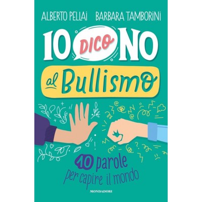 Io dico no al bullismo. 10...