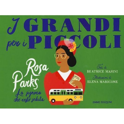 Rosa Parks. La signora che...